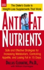 Anti-Fat Nutrients : Safe and Effective Strategies for Increasing Metabolism, Controlling Appetite, and Losing Fat in 15 Days - Book