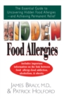 Hidden Food Allergies : The Essential Guide to Uncovering Hidden Food Allergies--And Achieving Permanent Relief - Book