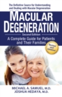 Macular Degeneration : A Complete Guide for Patients and Their Families - Book