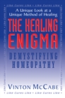 The Healing Enigma : Demystifying Homeopathy - Book
