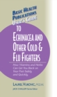 User's Guide to Echinacea and Other Cold & Flu Fighters - Book