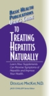 User's Guide to Treating Hepatitis Naturally : Learn How Supplements Can Reverse Symptoms of Hepatitis and Improve Your Health - Book
