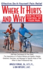 Where It Hurts and Why : How to Gain Control of Your Pain - Book