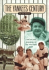 Yankees Century : Voices and Memories of the Pinstripe Past - Book