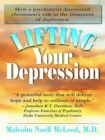 Lifting Your Depression : How a Psychiatrist Discovered Chromium's Role in the Treatment of Depression - Book