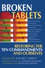 Broken Tablets : Restoring the Ten Commandments and Ourselves - Book
