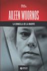 Aileen Wuornos, la doncella de la muerte - Book