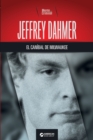 Jeffrey Dahmer, el canibal de Milwaukee - Book
