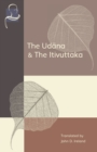 The Udana & The Itivuttaka : Inspired Utterances of the Buddha & The Buddha's Sayings - Book
