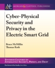 Cyber-Physical Security and Privacy in the Electric Smart Grid - Book