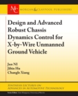 Design and Advanced Robust Chassis Dynamics Control for X-by-Wire Unmanned Ground Vehicle - Book