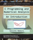 C Programming and Numerical Analysis : An Introduction - Book
