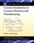Concise Introduction to Cement Chemistry and Manufacturing - Book