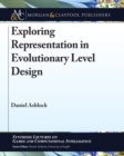 Exploring Representation in Evolutionary Level Design - Book