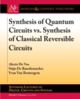 Synthesis of Quantum Circuits vs. Synthesis of Classical Reversible Circuits - Book