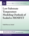 Low Substrate Temperature Modeling Outlook of Scaled n-MOSFET - Book