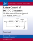 Robust Control of DC-DC Converters : The Kharitonov's Theorem Approach with MATLAB (R) Codes - Book