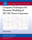 Computer Techniques for Dynamic Modeling of DC-DC Power Converters - Book