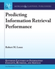 Predicting Information Retrieval Performance - Book
