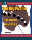 The Big Picture : The Universe in Five S.T.E.P.S. - Book