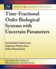 Time-Fractional Order Biological Systems with Uncertain Parameters - Book