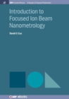 Introduction to Focused Ion Beam Nanometrology - Book