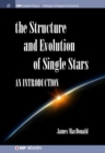 Structure and Evolution of Single Stars : An Introduction - Book