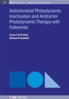 Antimocrobial Photodynamic Inactivation and Antitumor Photodynamic Therapy with Fullerenes - Book