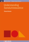 Understanding Sonoluminescence - Book