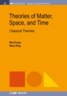 Theories of Matter, Space and Time : Classical Theories - Book