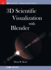 3D Scientific Visualization with Blender - Book