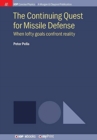 The Continuing Quest for Missile Defense : When lofty goals confront reality - Book