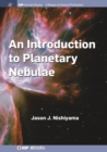 An Introduction to Planetary Nebulae - Book