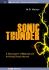 Sonic Thunder : A Discussion of Natural and Artificial Shock Waves - Book