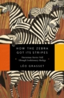 How the Zebra Got Its Stripes - Book