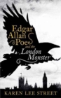 Edgar Allan Poe and the London Monster : A Novel - Book