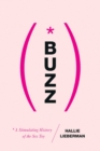 Buzz : The Stimulating History of the Sex Toy - eBook
