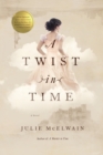 A Twist in Time : A Novel - Book