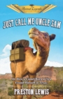Just Call Me Uncle Sam : Or How a Camel Born at Sea Found Himself in Texas - Book