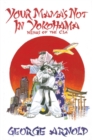 Your Mama's Not In Yokohama : Nekos of the CIA - Adventures In Japan - Book