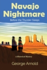 Navajo Nightmare : Before the Thunder Sleeps - Book