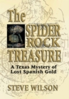 Spider Rock Treasure : A Texas Mystery of Lost Spanish Gold - eBook