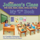 Miss Johnson's Class with Jack, Janet, Jamie, Jerry, and Vicky : My J Book - Book