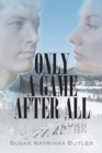 Only A Game After All - Book