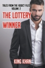 The Lottery Winner : Tales from the Addict Files Volume 2 - Book