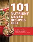101 Nutrient Dense Recipes Diet : Track Your Diet Success (with Food Pyramid, Calorie Guide and BMI Chart) - Book