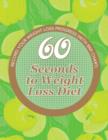 60 Seconds to Weight Loss Diet : Track Your Diet Success (with Food Pyramid and Calorie Guide) - Book