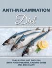 Anti-Inflammation Diet : Track Your Diet Success (with Food Pyramid, Calorie Guide and BMI Chart) - Book