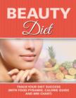 Beauty Diet : Record Your Weight Loss Progress (with Calorie Counting Chart) - Book