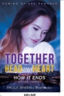 Together Head and Heart - How It Ends (Book 3) Coming of Age Romance - Book